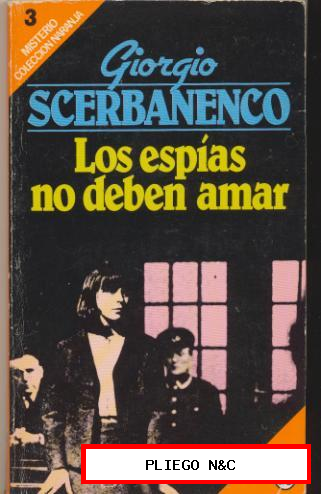Los espías no deben amar. Colección Naranja nº 3. 1ª Edición Bruguera 1981