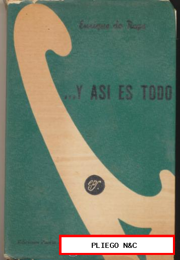. y así es todo. Cuentos mínimos. Ediciones Puerta del Sol 1959. Rústica