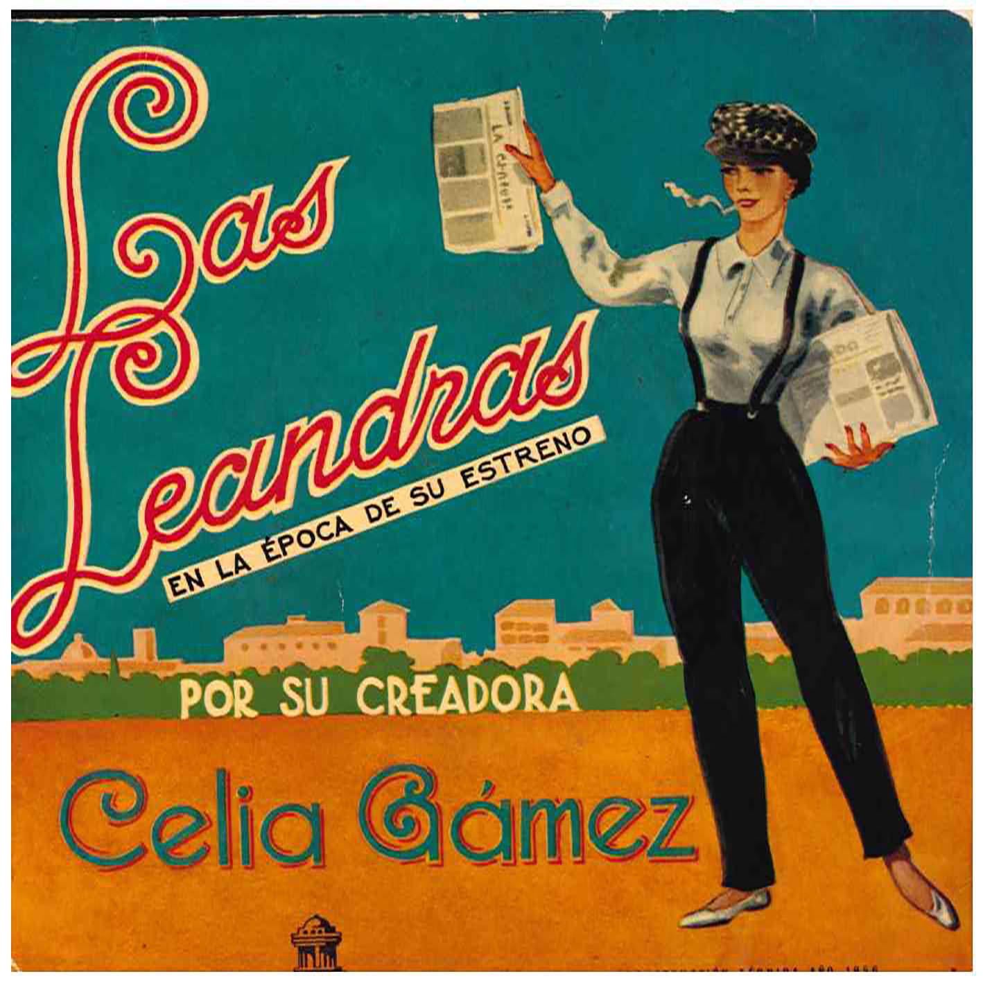 Celia Gámez – Las Leandras En La Época De Su Estreno