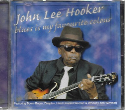 John Lee Hooker. Blues is my favourite colour. Cedar