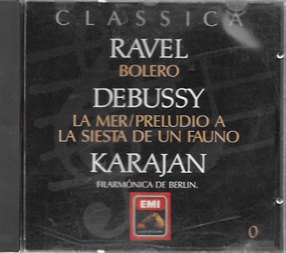 Classica. Ravel: BOléro. Debussy: La mer/preludio a la siesta de un fauno. Karajan, Filarmónica de Berlín. 1986 EMI
