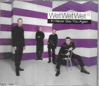 Wet Wet Wet. If I never see you again. EP 4 títulos. 1997 Mercury Records