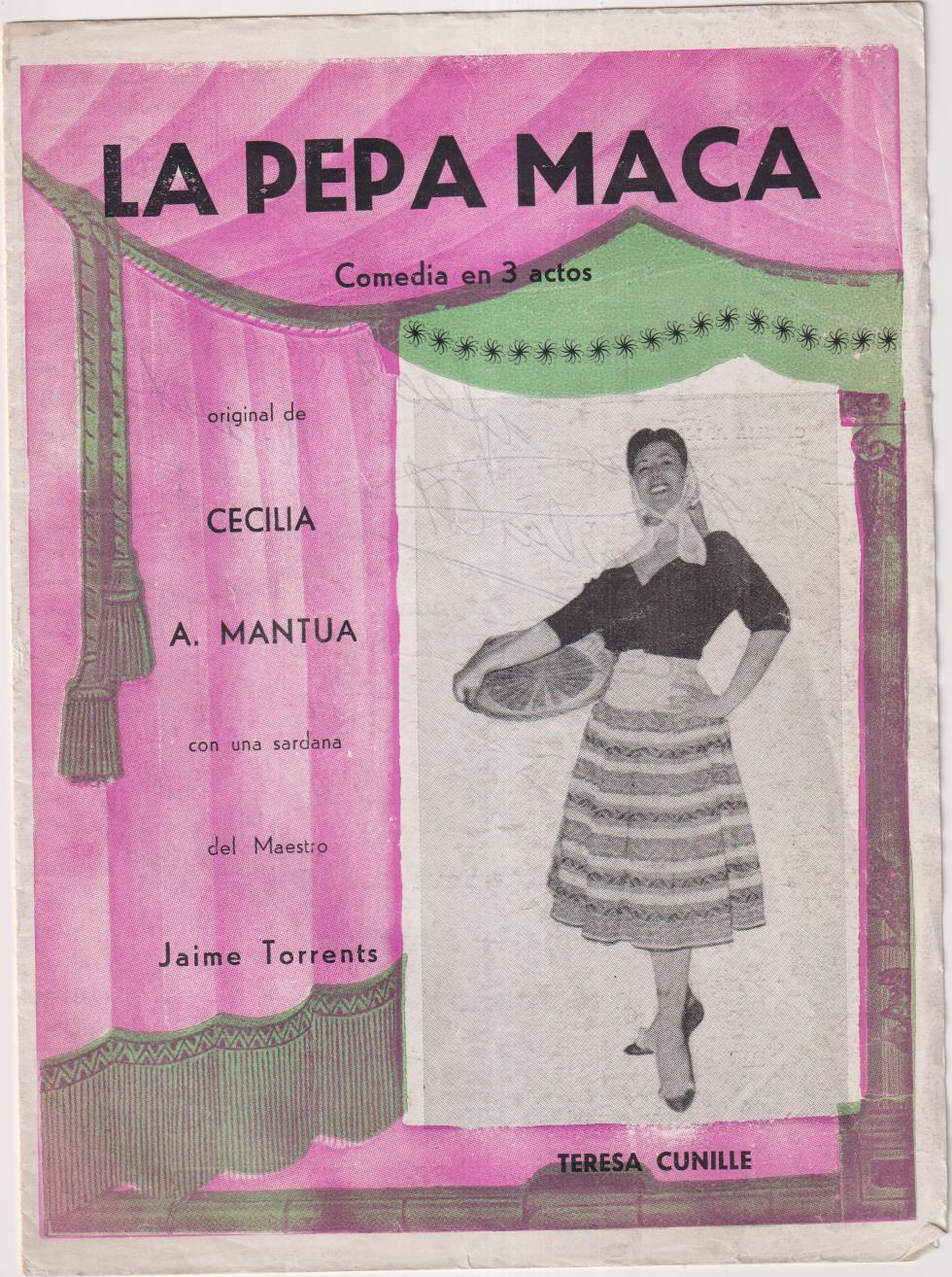 La Pepa Maca. Comedia en 3 actos. Original de Cecilia A. Mantua. Dedicado, firmado en 1965