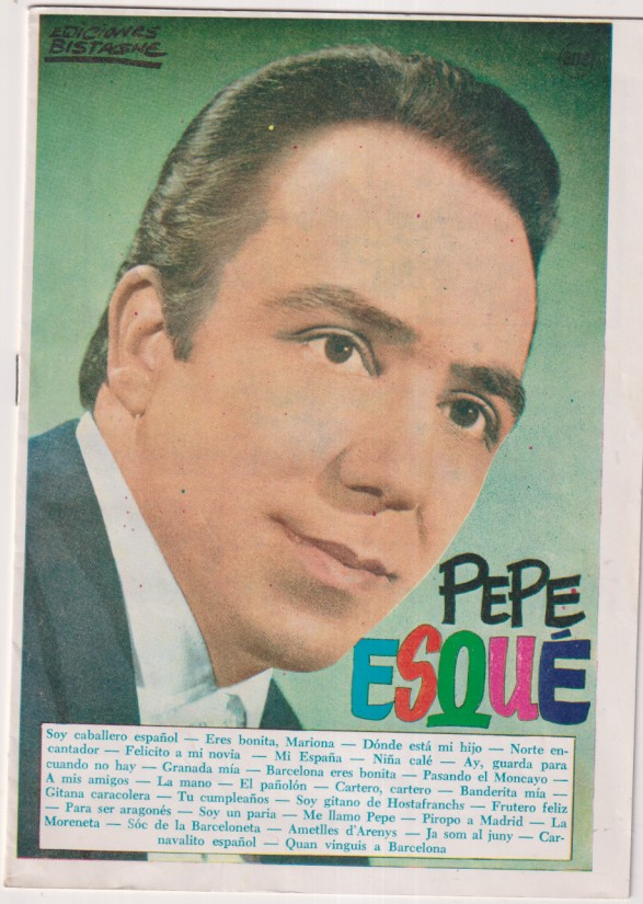 Cancionero nº 208. Pepe Esqué. Sus grandes Éxitos. Ediciones Bistagne 1967. 821,5X15 C2) Portadas + 16 páginas. Sin abrir