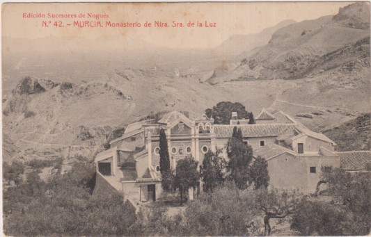 Murcia. Monasterio de Ntra. Sra. de la luz. edición sucesores de Nogues (nº 42) sin usar