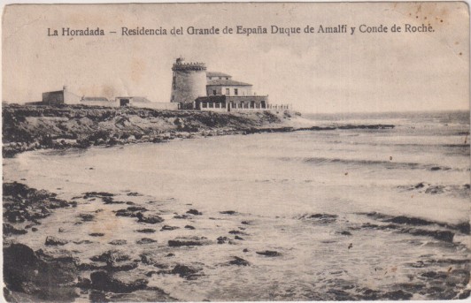 La Horadada. Residencia del Grande de España Duque de Amalfi y Conde de Roché. Franqueado y Fechado en Valencia el 27 Jul-1911