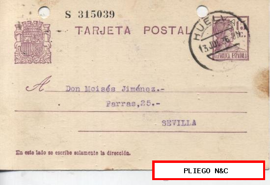 Tarjeta Entero Postal. De Huelva a Sevilla. De 13 de Julio de 1936