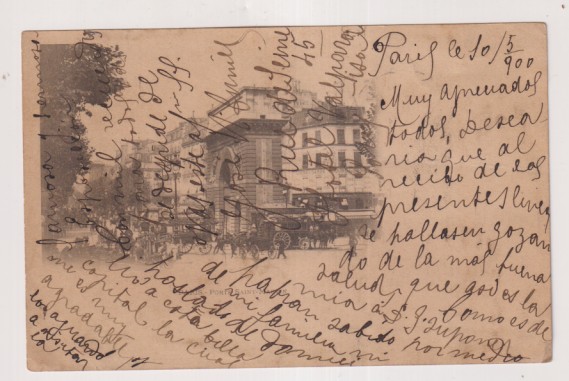 Paris. Porte Saint Martin. Franqueado y Fechado en parís el 10-5-1900. Escrita en español en anverso, Destino: Familia Uriach, Barcelona. MUY RARA