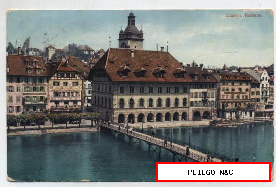 Luzern-Rathaus. Franqueada y fechada en Lucerna en 1910