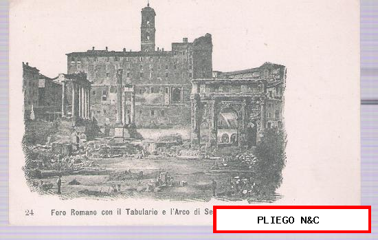 Roma. Foro Romano con il Tabulario e l´Arco di S. Severo. Editada con motivo de año Santo de 1900