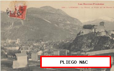 Lourdes-La Ville et le Fort. Franqueado y fechado en 1912