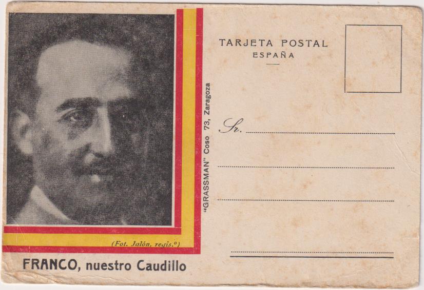 Postal Patriótica. Franco, nuestro Caudillo. Fot. Jalón. Edit. Grassman, Zaragoza