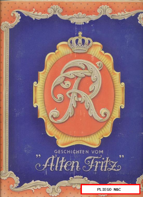 geschichten vom alten Fritz 1712-1786 (la historia del viejo Fritz) Alemania 1933