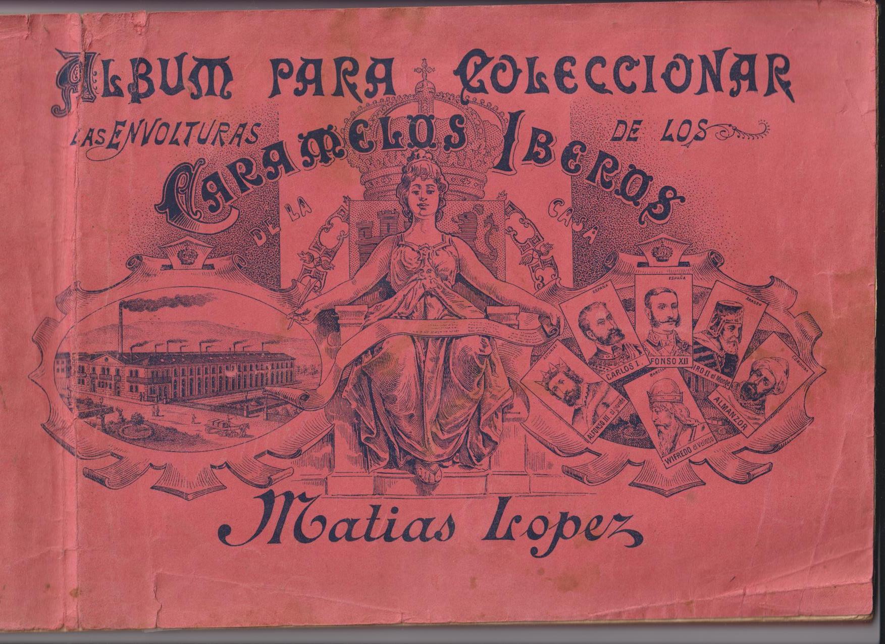 Álbum de los Caramelos Íberos. Matías López, Completo 335 cromos. Principios del Siglo XX