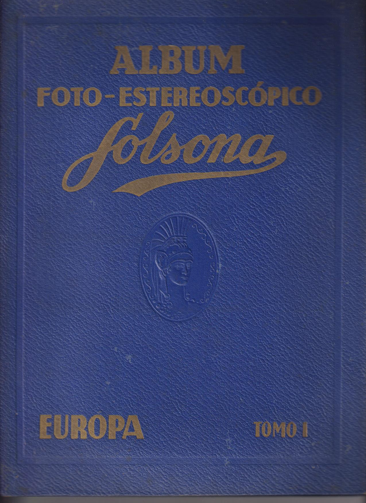 Álbum Foto-Estereoscópico Solsona. Europa Tomo I. 1933. Completo 340 Cromos. MUY RARO ASÍ
