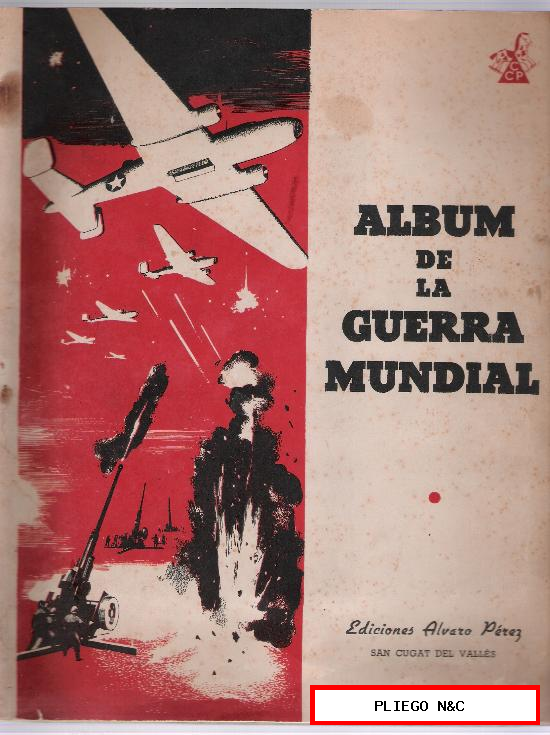 Álbum de la Guerra Mundial. E. Álvaro Pérez 1945. Completo 250 cromos