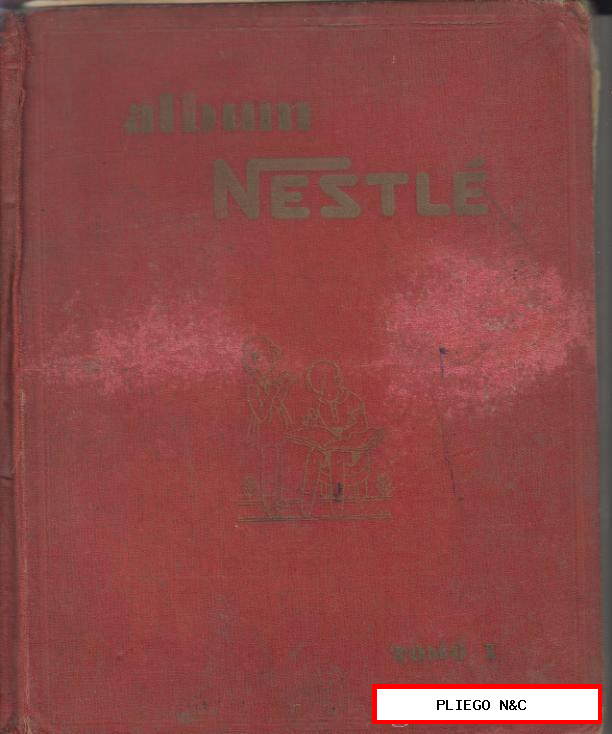 Álbum Nestlé Tomo I. Álbum de Lujo. Nestlé 1930. Faltan 4 cromos