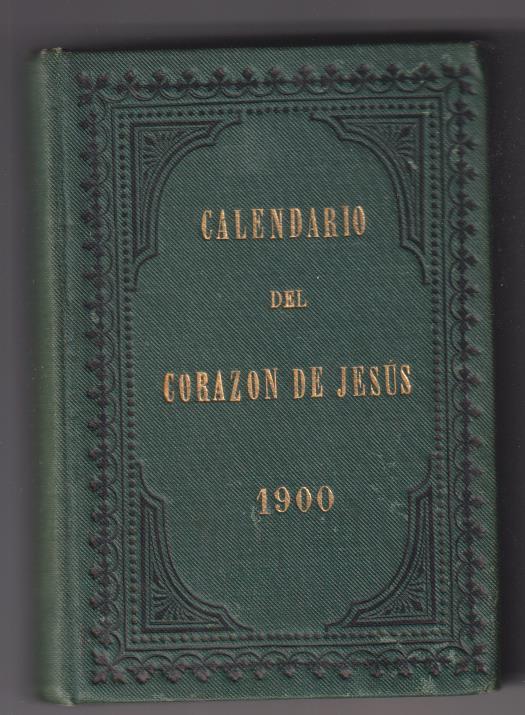 Calendario del Corazón de Jesús para 1900. Bilbao. Administración del Mensajero. MUY RARO ASÍ