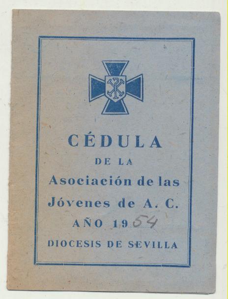 Cédula de la Asociación de las Jóvenes de A. C. Año 1954. Diócesis de Sevilla