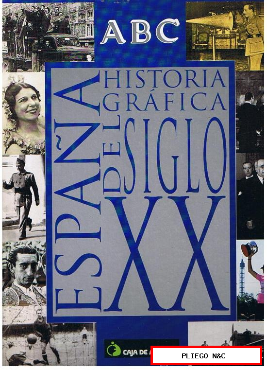 España Historia Gráfica del Siglo XX. ABC. Probablemente completo. Gran cantidad de láminas para pegar