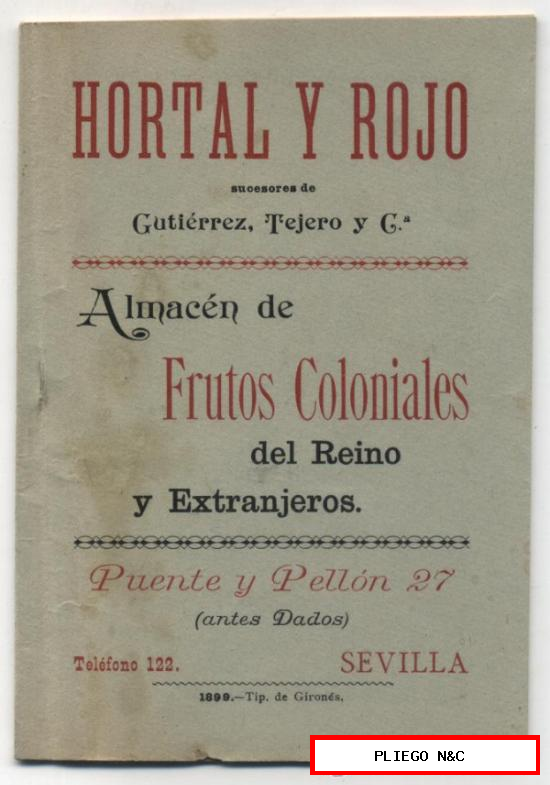 Hortal y Rojo. Almacén de Frutos coloniales del Reino y Extranjeros. Precios para 1899