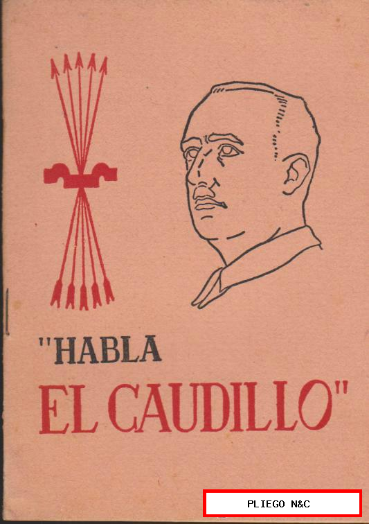 Habla El Caudillo. Editora Nacional. (32 páginas)