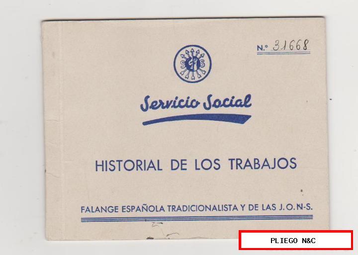 servicio social. Historial de los trabajos. F.E.T. Y de las J.O.N.S. Madrid 1945