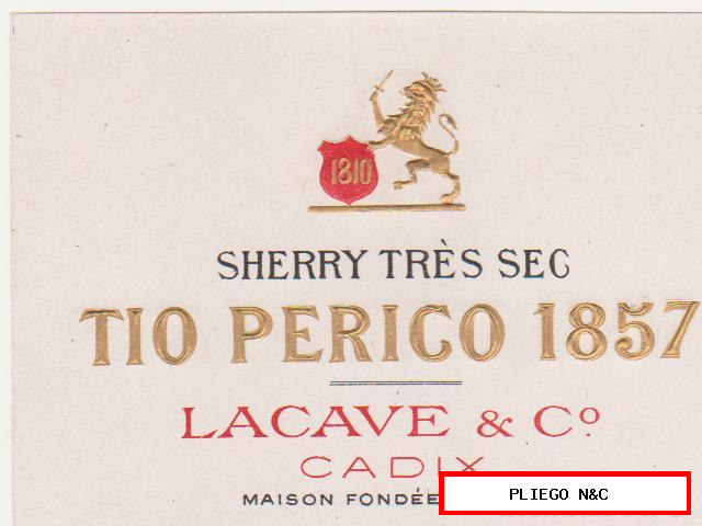 etiqueta sherry trés sec tío perico 1857. Lacave & Co. Cadix. ¡IMPECABLE!