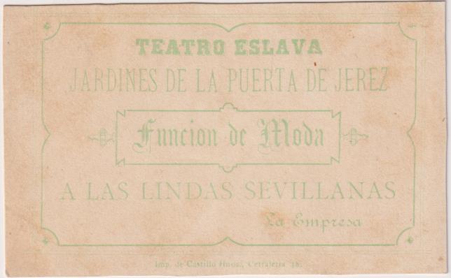 Tarjeta (11x6) Teatro Eslava. Jardines de la Puerta jerez. Función de Moda a las Lindas Sevillanas. Siglo XIX