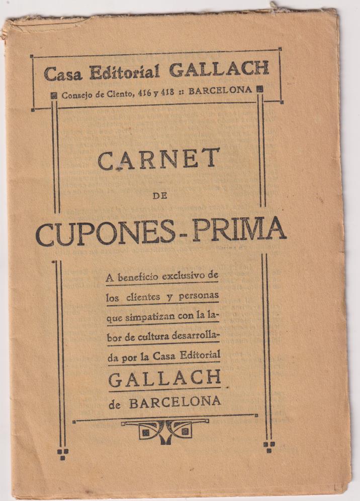 Casa Editorial Gallach. Carnet de Cupones-Prima. (16x12) 16 pp. con ilustraciones de los regalos. Principios del Siglo XX