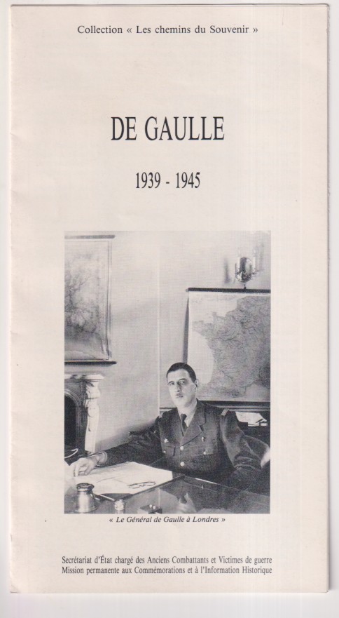 De Gaulle 1939-1945. Collection: Les Chemins du Souvenir
