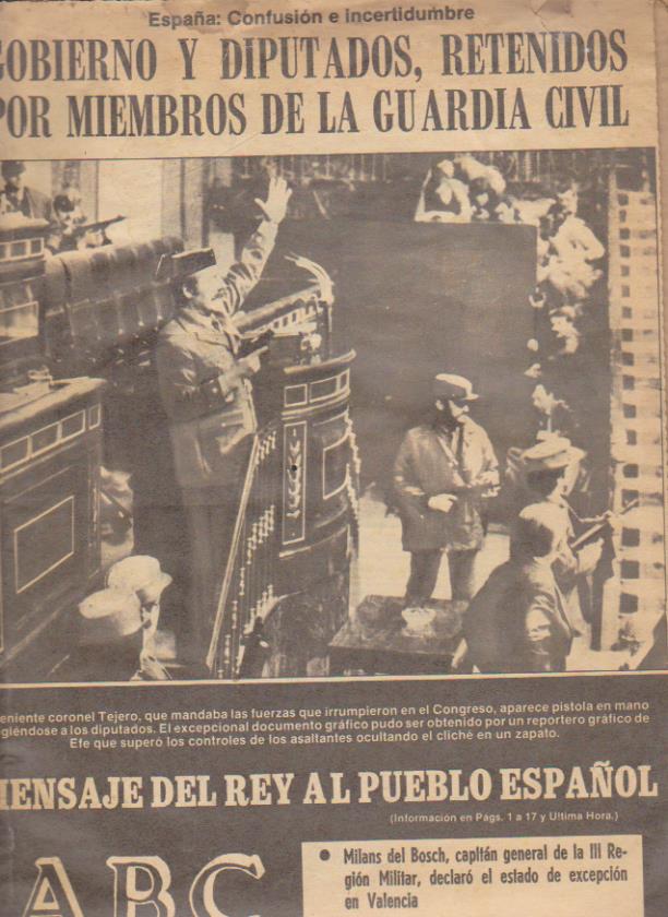 ABC. Sevilla 24 Febrero 1981. Gobierno y diputados, retenidos por Miembros de la Guardia Civil