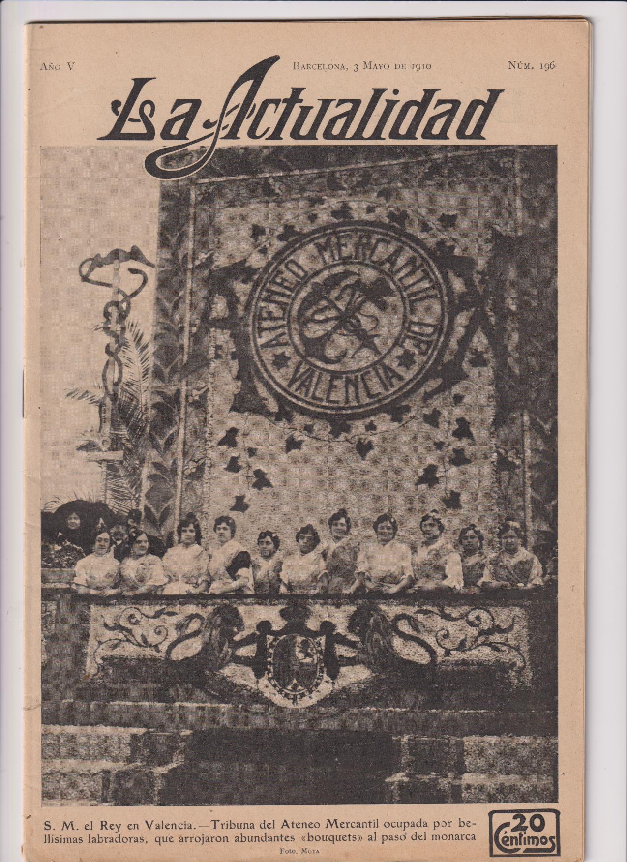La Actualidad. Revista Mundial de Información Gráfica nº 196. Inauguración de la Exposición Nacional de Valencia. Barcelona 3 de Mayo de 1910