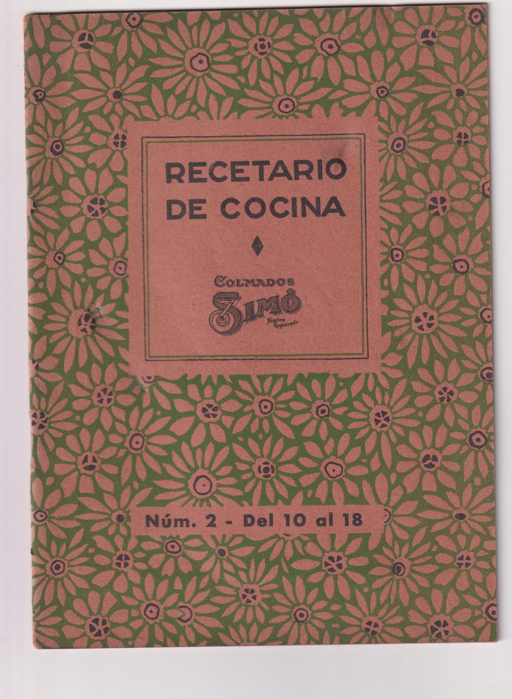 Recetario de Cocina nº 2. Colmados Simó. Recetas 10 a 18 (21x15) 22 páginas con publicidad. 1940
