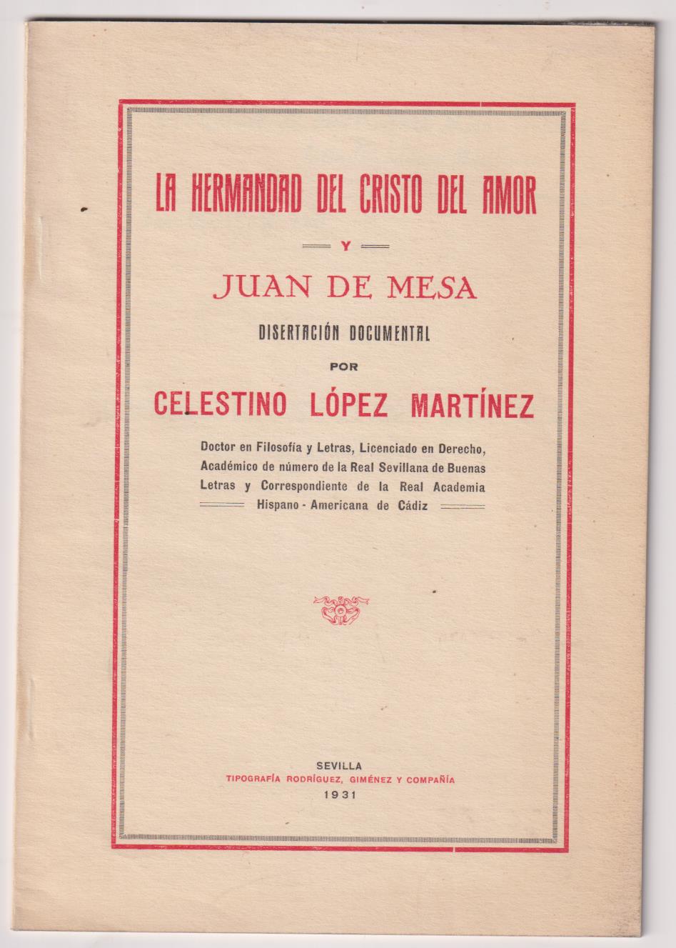 La Hermandad Cristo del Amor y juan de Mesa. Celestino López Martínez 