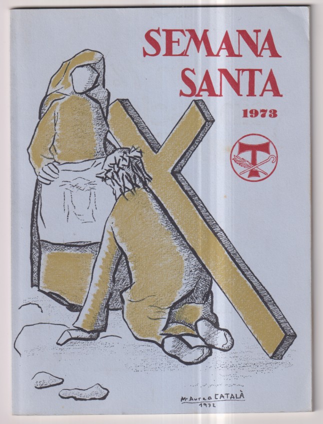 Semana santa 1973. Ilustre Cofradía DE SAN MAGÍN mártir. (21,5X16 CM.) 60 PÁGINAS CON FOTOGRAFÍAS Y ANUNCIOS