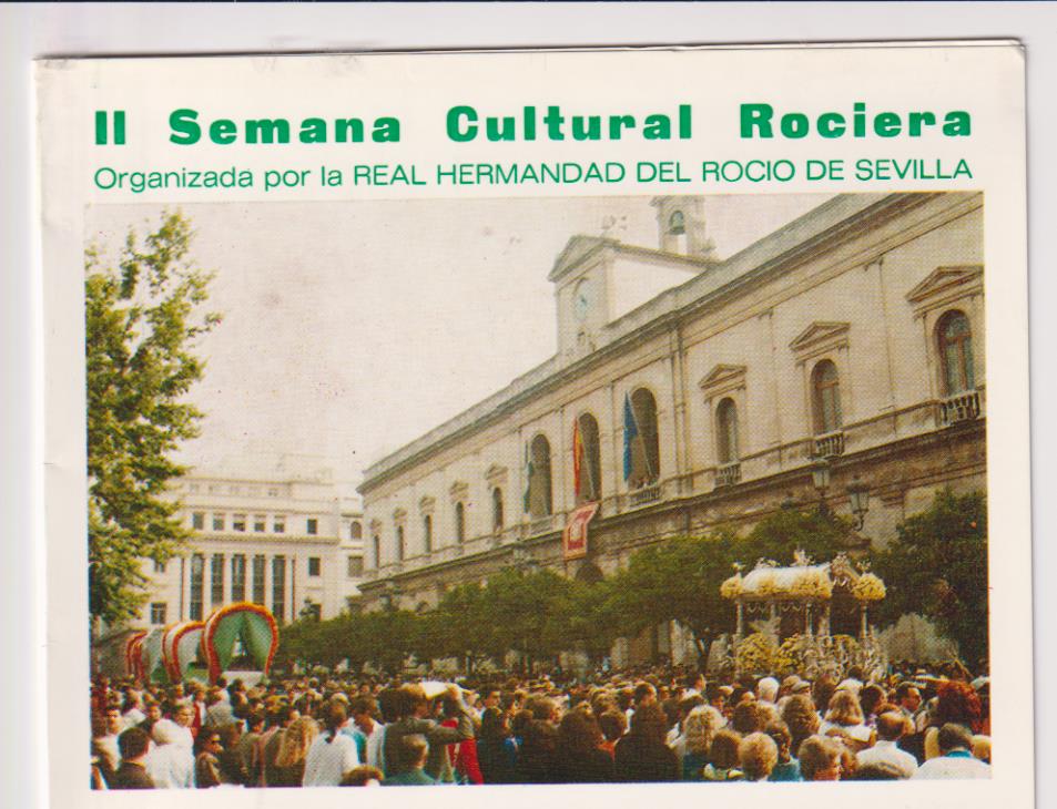 II Semana cultural Rociera. En el patio de los Naranjos del Salvador. Sevilla, 30 de Abril, 1, 2, 3, 4 y 5 de mayo de 1991