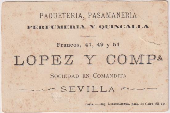 Cromo tarjeta (9,5x6) Francesa. Perfumería, paquetería, Quincalla. López y Cª. Sevilla