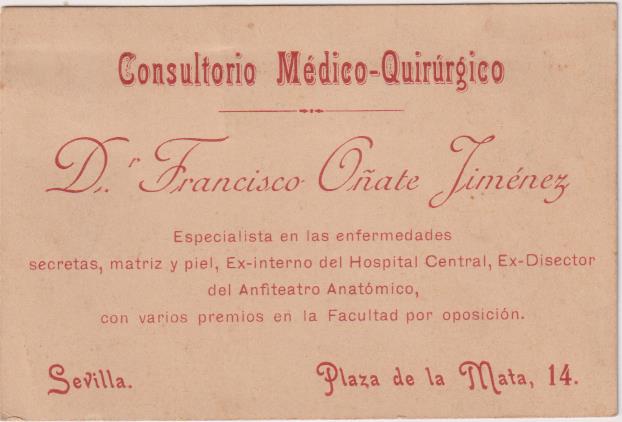 Tarjeta. Consultorio Médico-Quirúrgico. D. Francisco Oñate Jiménez. Sevilla, Plaza de la mata, 14