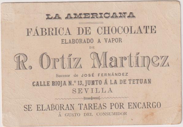 Tarjeta. La Americana. Fábrica de chocolates. R. Ortíz  Martínez. Sevilla Siglo XIX