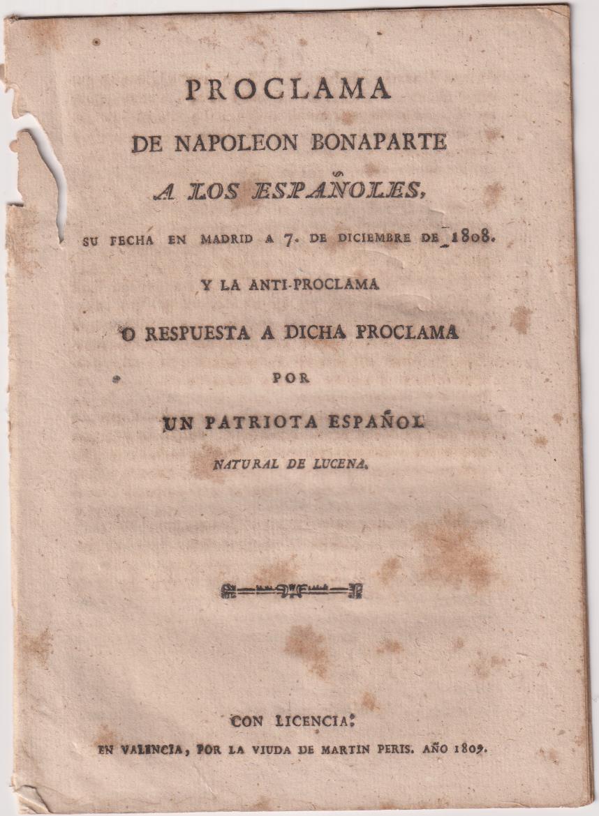Proclama de Napoleón Bonaparte a los Españoles y la Anti-Proclama por un Patriota Español de Lucena…