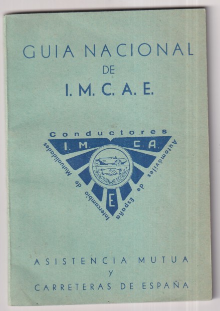 Guía Nacional de I. M. C. A. E. Asistencia Mutua y Carreteras de España. Sin usar