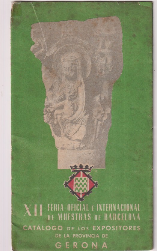 XII Feria oficial e Internacional de muestras de Barcelona. Catalogo de los expositores. Pabellón de Gerona