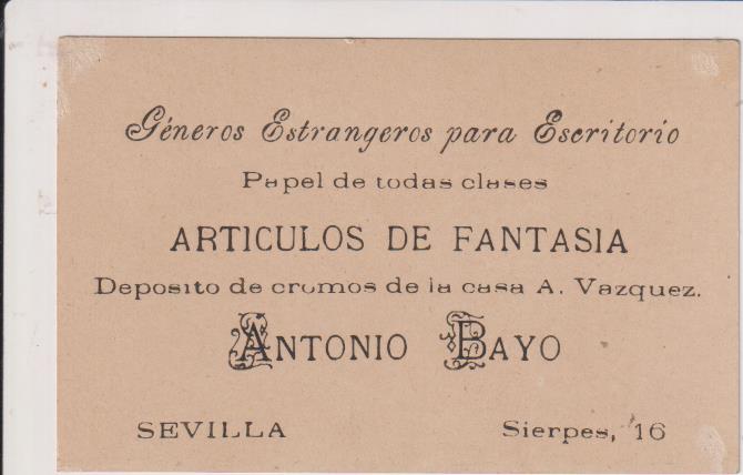 Cromo-Tarjeta (10,5x6,5) Géneros Extranjeros para Escritorio. Antonio Bayo. Sierpes 16. Sevilla. Siglo XIX