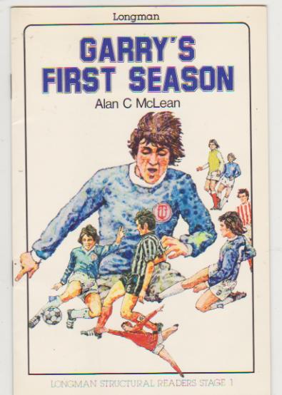 Garry´s First Season. Longmasn-England 1981. 16 p.p.