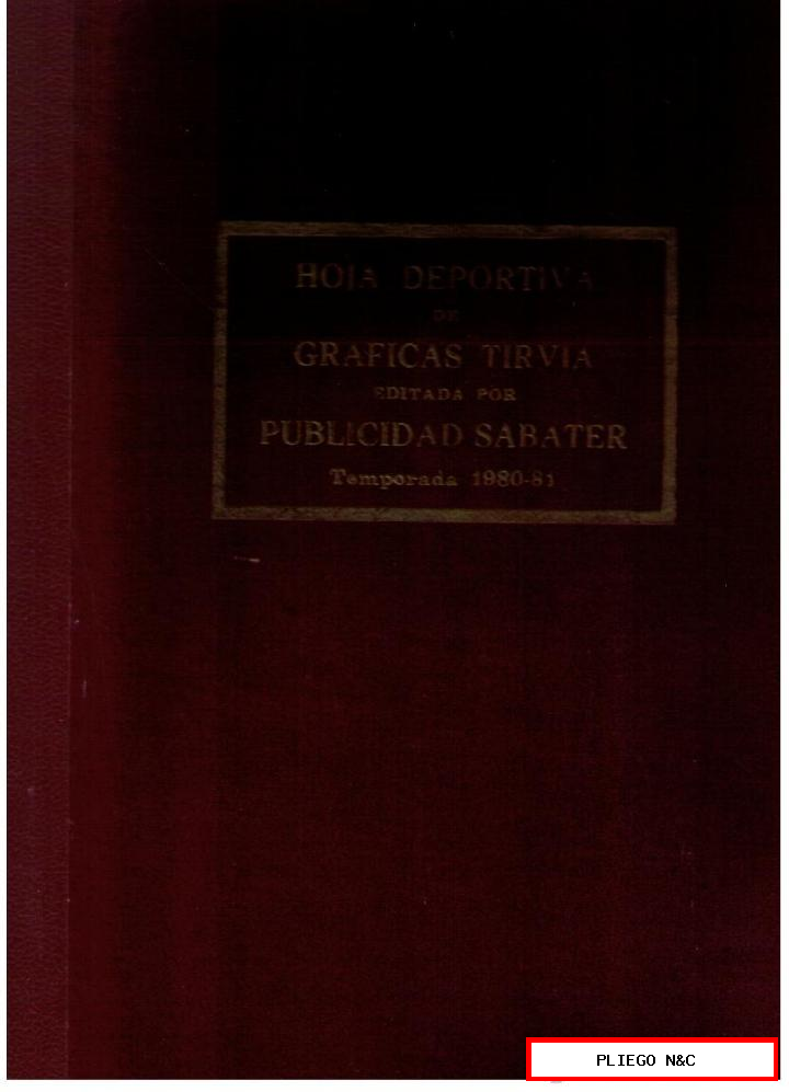 Hoja deportiva. Temporada 1980-81. De Gráficas Tirvia. Tomo (35x24) 160pp. Sevilla y Betis