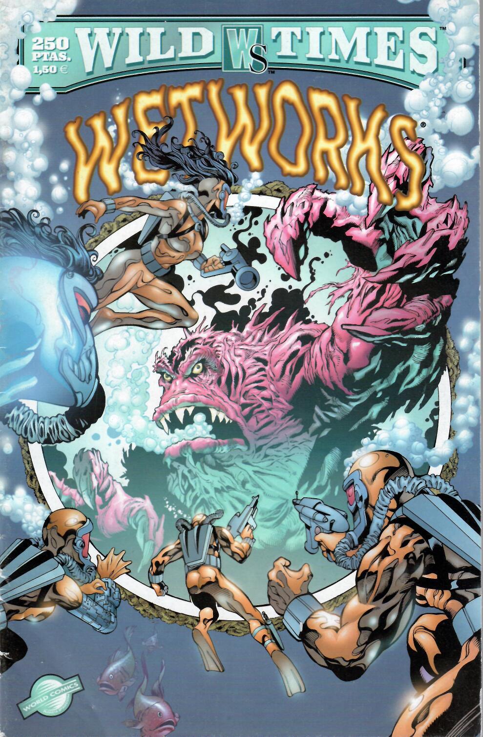 Wild Times. Wetworks. World Comics 2000
