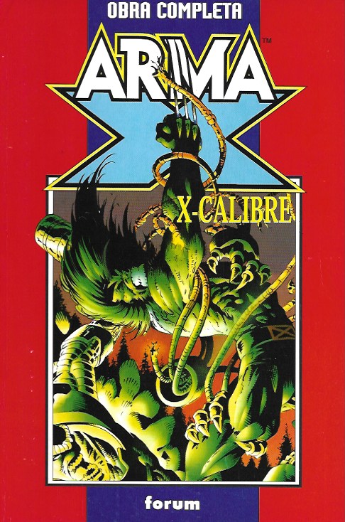 Arma-X /X-Calibre. Forum 1995. Obra completa encuadernada en un tomo