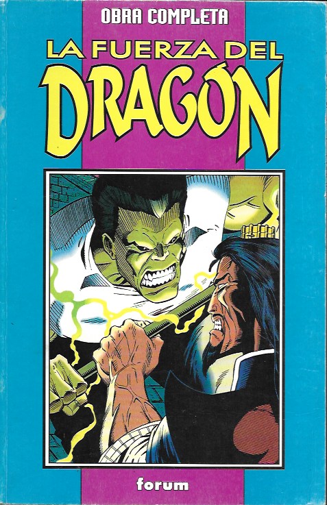 La Fuerza del Dragón. Forum 1994. Colección completa en un tomo