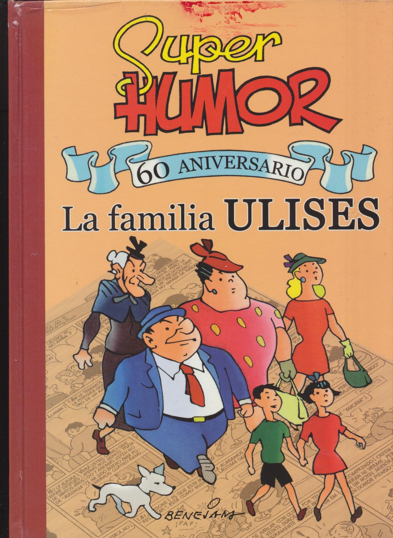 Super Humor. 60 aniversario de la Familia Ulises. Ediciones B 2006. Tapas duras (30x21)